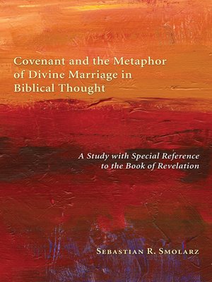 cover image of Covenant and the Metaphor of Divine Marriage in Biblical Thought